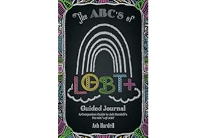 ABCs of LGBT+ Guided Journal: A Companion Guide to Ash Hardell’s The ABC’s of LBGT (Teen & Young Adult Social Issues, LGBTQ+, Gender Expression)