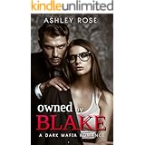 Owned By Blake: A Dark Mafia Romance (The Dark Mafia Collection)