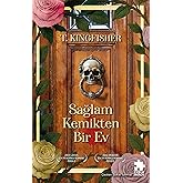 Sağlam Kemikten Bir Ev