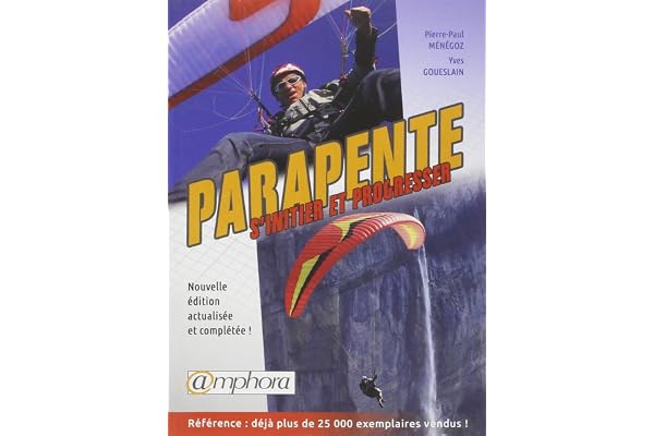 Parapente: S'initier et progresser
