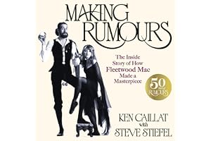 Making Rumours: The Inside Story of how Fleetwood Mac Made a Masterpiece