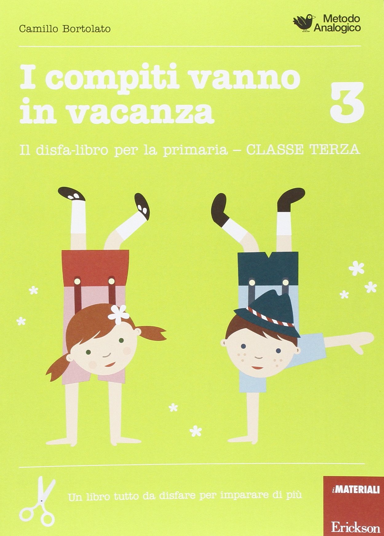 I compiti vanno in vacanza. Il disfa-libro per la primaria. Classe terza