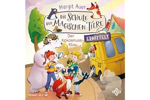 Die Schule der magischen Tiere ermittelt 3: Der Kokosnuss-Klau: Der fröhliche Mini-Krimi mit den beliebten magischen Tieren
