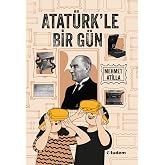 Atat&uuml;rk'le Bir G&uuml;n