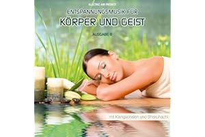 Electric Air Project: Entspannungsmusik für Körper 8/CD