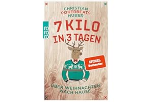 7 Kilo in 3 Tagen: Über Weihnachten nach Hause