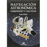 Navegaci&oacute;n astron&oacute;mica. Compendio y c&aacute;lculos (Manuales Universitarios)