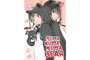 Kuma Kuma Kuma Bear (Light Novel) Vol. 17
