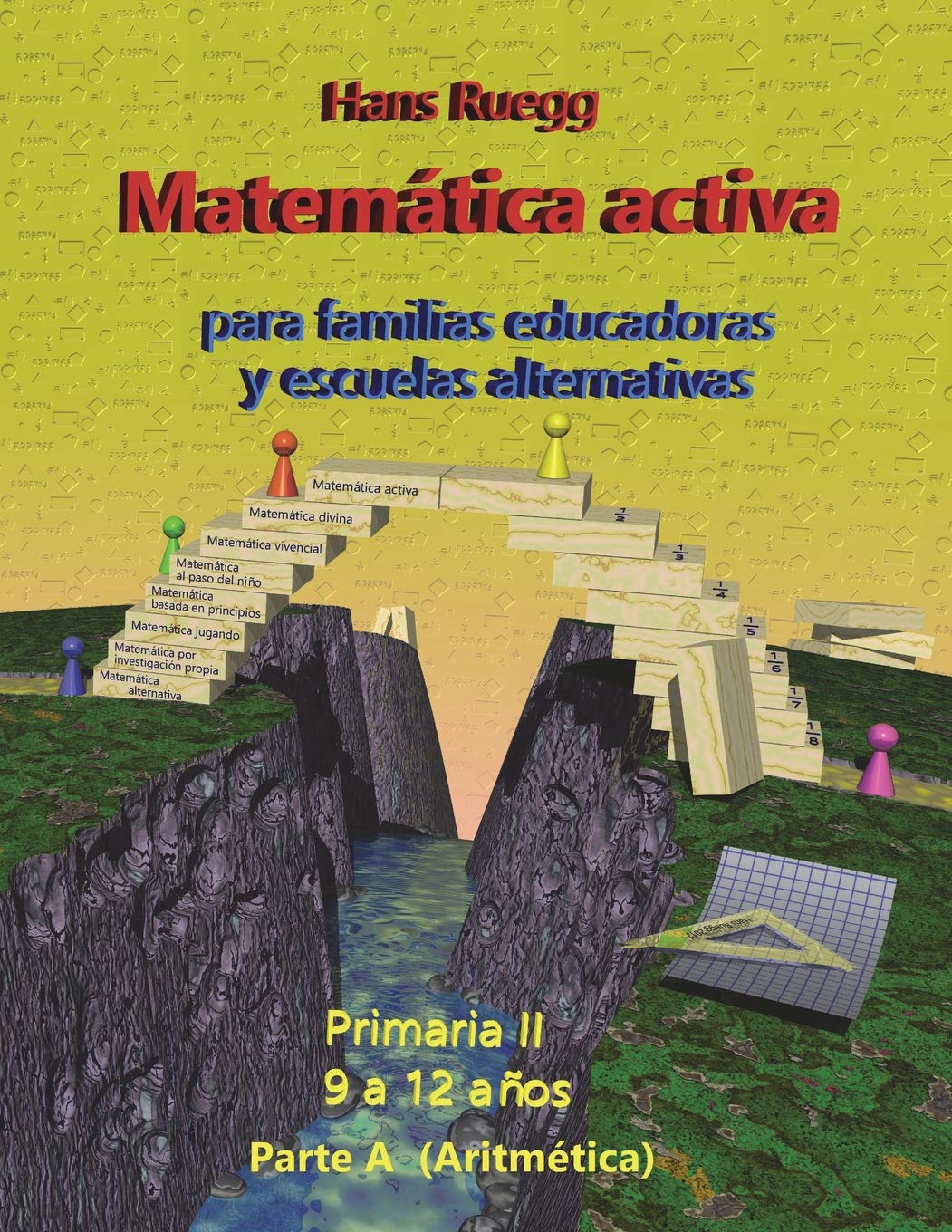 Matemática Activa para familias educadoras y escuelas alternativas: Primaria II Parte A : Volume 4