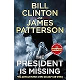 The President is Missing: The political thriller of the decade (Bill Clinton & James Patterson stand-alone thrillers, 1)