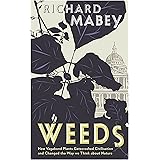 Weeds: The Story of Outlaw Plants