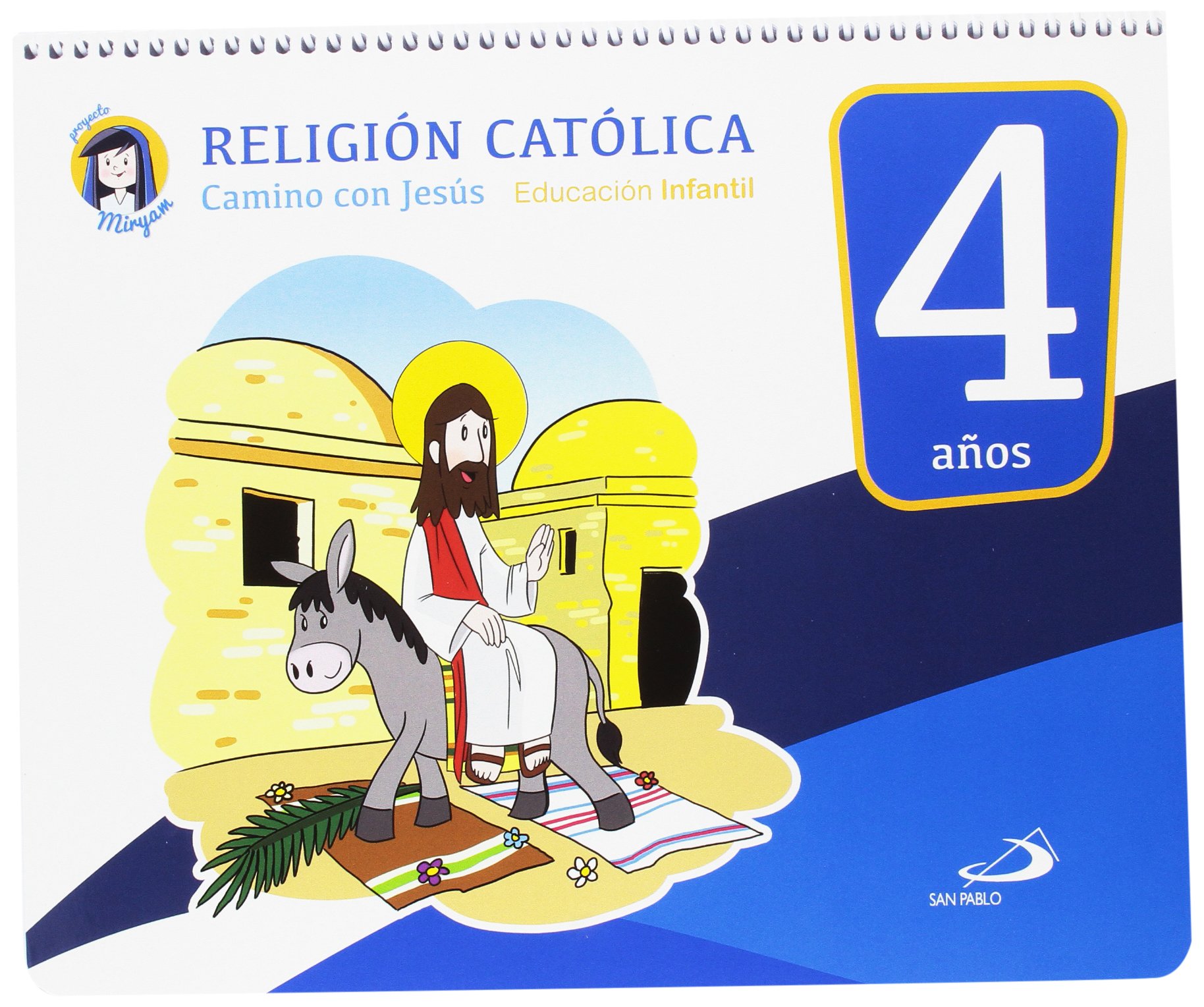 Religión católica - Educación infantil 4 años: Camino con Jesús - Libro del alumno - Proyecto Miryam