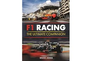 F1 Racing: The Ultimate Companion: The Definitive Illustrated Guide to the World of F1