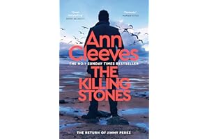 The Killing Stones: Detective Jimmy Perez is Back in a New Gripping Mystery from the Sunday Times Bestseller: 1 (Jimmy Perez and Willow Reeves, 1)