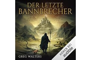 Der letzte Bannbrecher