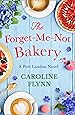 The Forget-Me-Not Bakery: Escape with a heartwarming feel good romance in 2021, perfect for all Virgin River fans! (Port Landon 1)