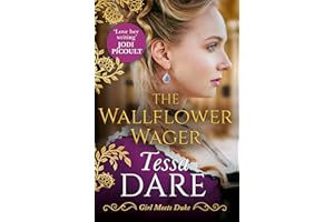 The Wallflower Wager: The uplifting and unforgettable Regency romance. Perfect for fans of Bridgerton: Book 3 (Girl meets Duke)