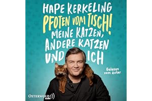 Pfoten vom Tisch!: Meine Katzen, andere Katzen und ich