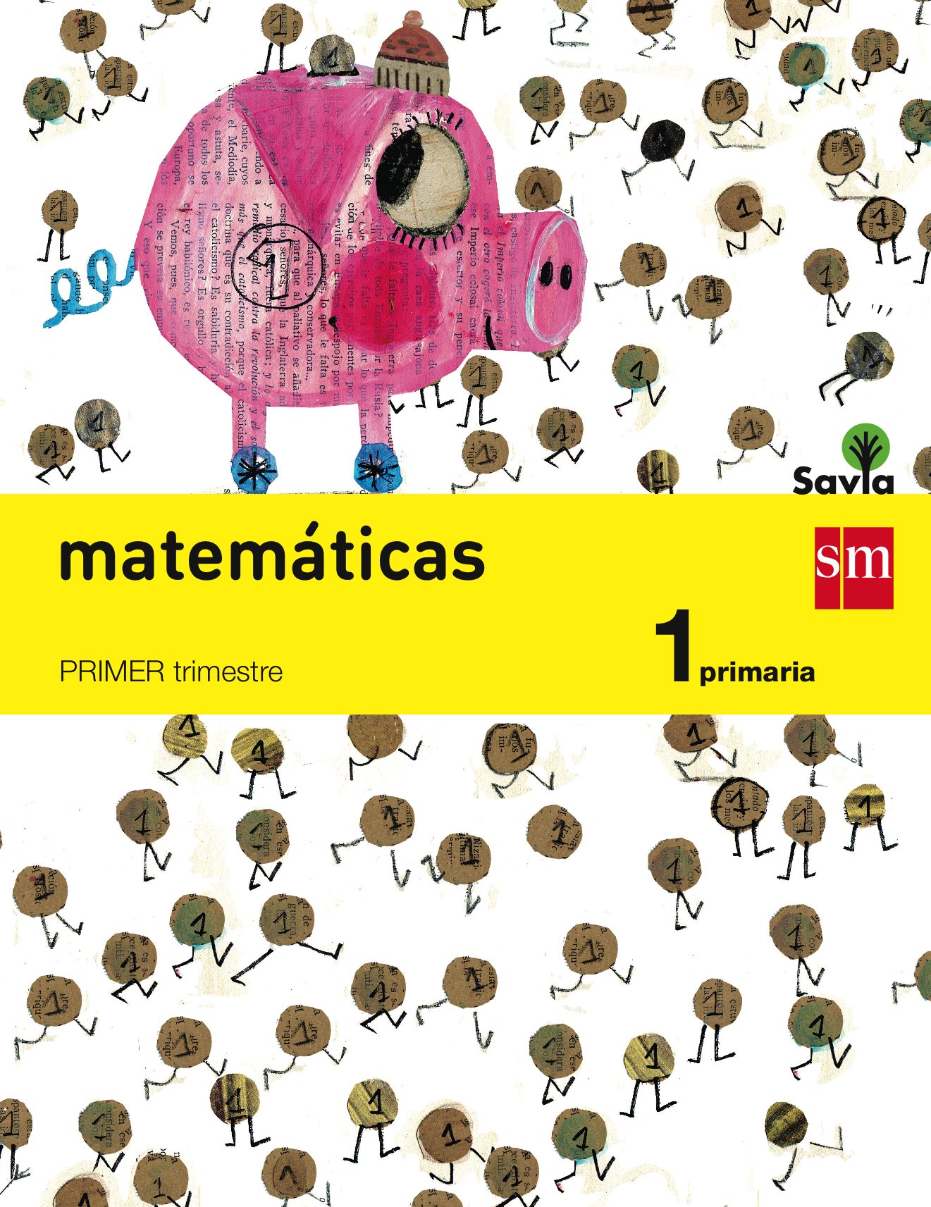 Matemáticas. 1 Primaria. Savia - Pack de 3 libros