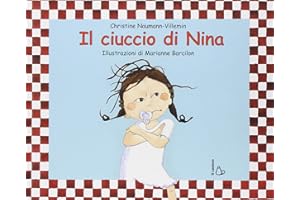 Il ciuccio di Nina. Il libro perfetto per togliere il ciuccio