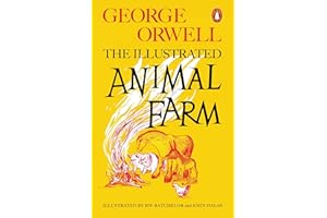 Animal Farm: The Illustrated Edition