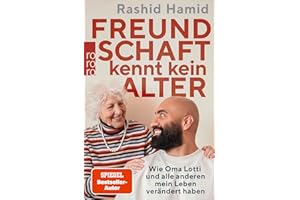 Freundschaft kennt kein Alter: Wie Oma Lotti und alle anderen mein Leben verändert haben