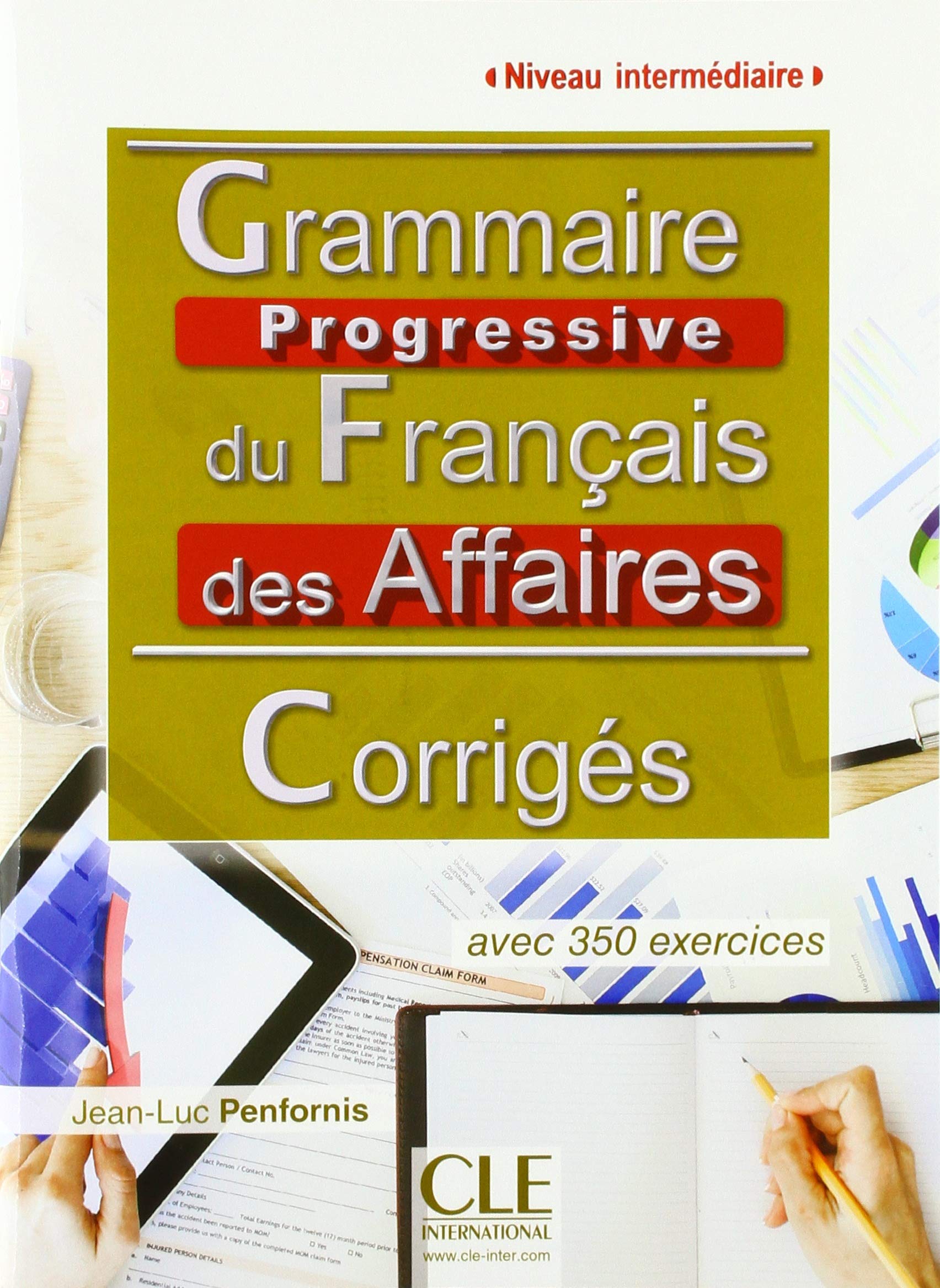 Grammaire Progressive du Français des Affaires. Niveau Intermédiaire