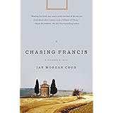 Chasing Francis: A Pilgrim's Tale