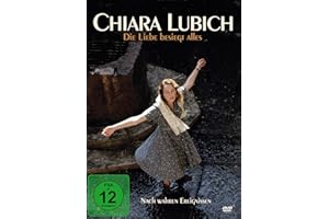 Chiara Lubich - Die Liebe besiegt alles: Nach wahren Ereignissen