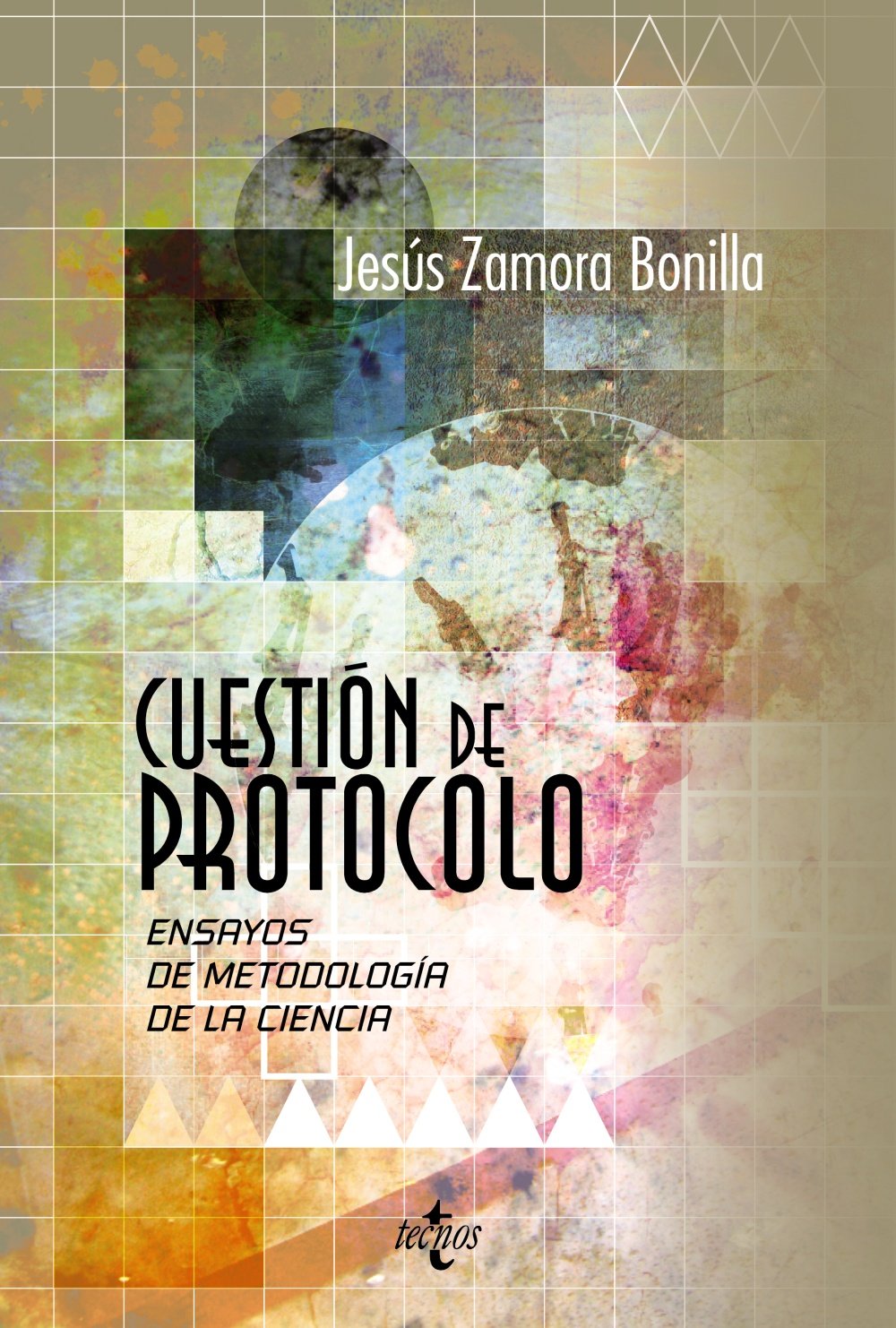 Cuestión de protocolo: Ensayos de metodología de la ciencia