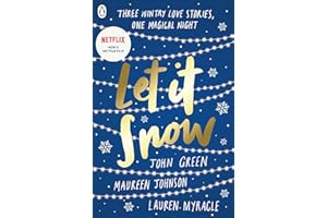 Let It Snow: by Maureen Johnson, John Green and Lauren Myracle