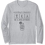 TEA Chemistry Solution and Sweet Tea Long Sleeve T-Shirt