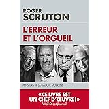 l'erreur et l'orgueil: penseurs de la gauche moderne
