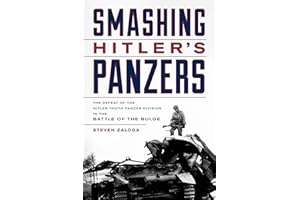 Smashing Hitler's Panzers: The Defeat of the Hitler Youth Panzer Division in the Battle of the Bulge