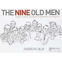 The Nine Old Men: Lessons, Techniques, and Inspiration from