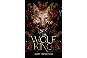 The Wolf King: The wildly addictive bestselling romantasy sensation (English Edition)