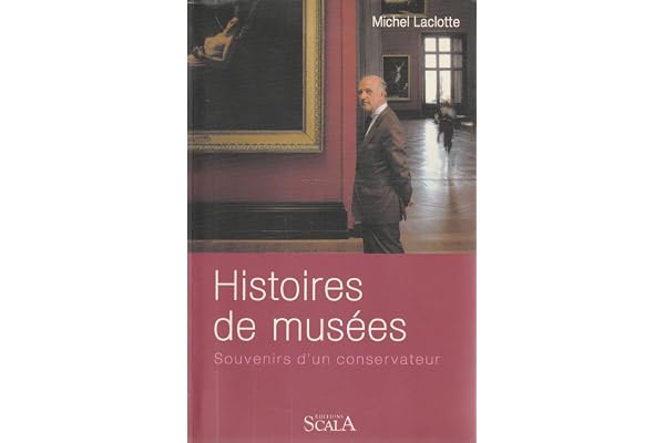 Histoires de musées : Souvenirs d'un conservateur