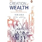 The Creation of Wealth: The Tatas From The 19th To The 21st Century