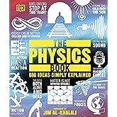 The Physics Book: Big Ideas Simply Explained