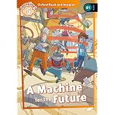 Oxford Read and Imagine: Level 4: Machine for the Future Audio Pack