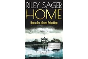HOME – Haus der bösen Schatten: Thriller | »Intelligent, wendungsreich und absolut schreckenerregend … Eine herrlich gruselige Geschichte.« Ruth Ware