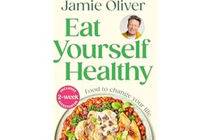 Eat Yourself Healthy: Jamie’s Ultimate Cookbook for Everyday Healthy Eating - With a 2-Week Health Kickstart Plan