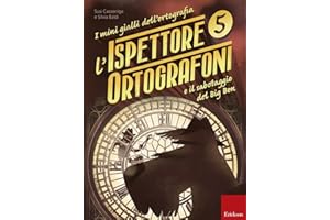 L'ispettore Ortografoni e il sabotaggio del Big Ben. I mini gialli dell'ortografia (Vol. 5)