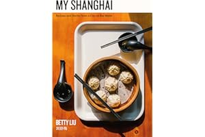 My Shanghai: Recipes and Stories from a City on the Water