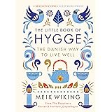 The Little Book of Hygge: The Danish Way to Live Well: The Million Copy Bestseller