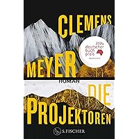 Die Projektoren: Roman | Ausgezeichnet mit dem Bayerischen Buchpreis 2024