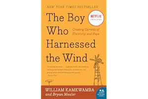 William Morrow The Boy Who Harnessed the Wind: Creating Currents of Electricity and Hope