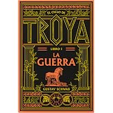 El ciclo de Troya. Libro 1: La guerra (Cl&aacute;sicos Liberados)