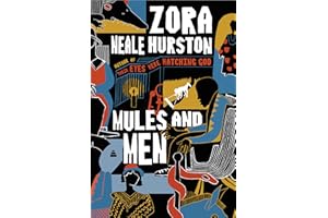 Mules and Men: By the Author of Their Eyes Were Watching God
