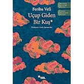 U&ccedil;up Giden Bir Kuş